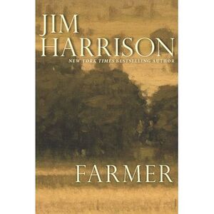 Farmer -- Jim Harrison